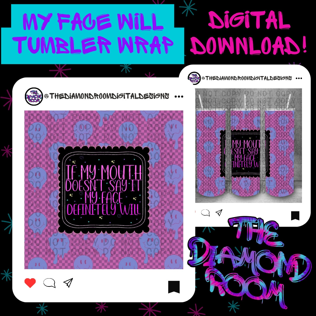 My face will tumbler wrap