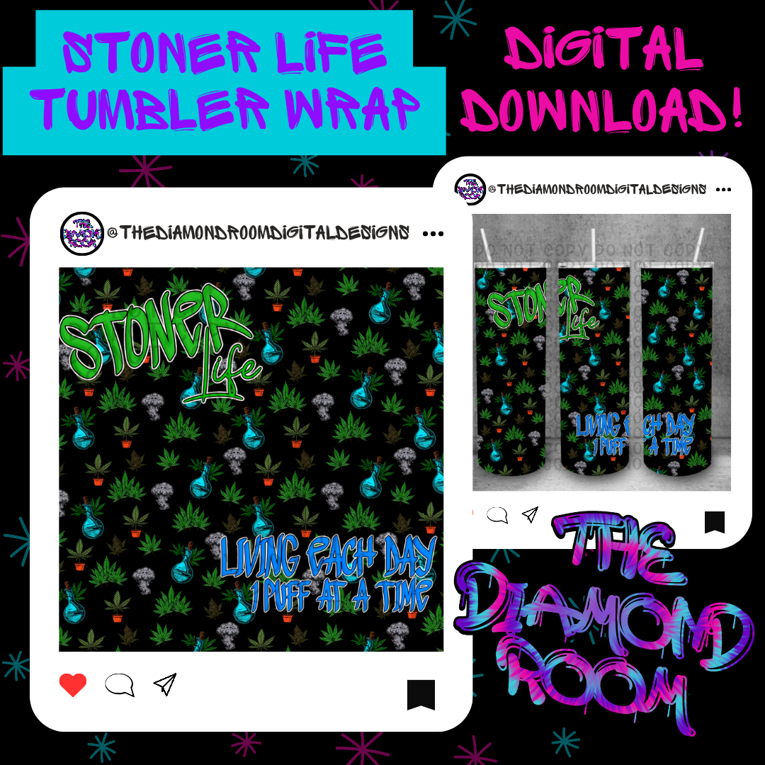Stoner life Tumbler Wrap