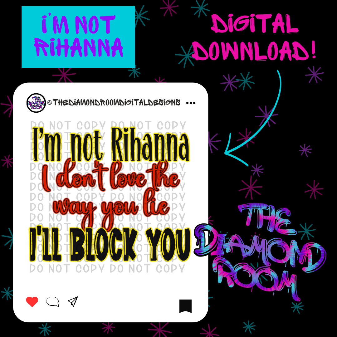 I'm not Rhianna