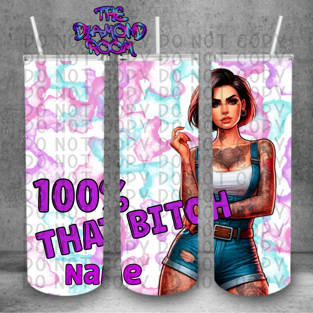 That bitch personalise Tumbler Wrap