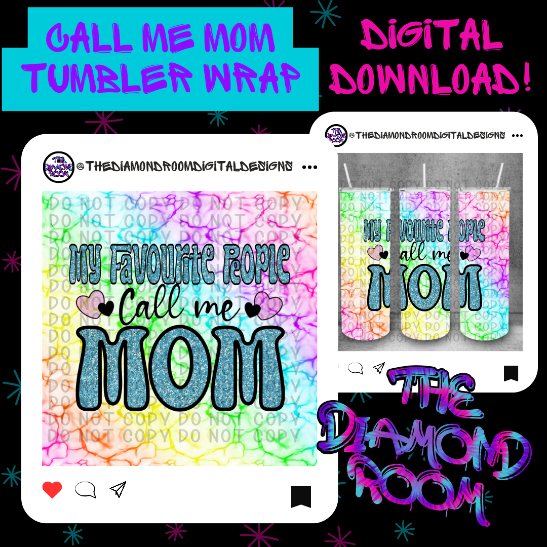 Call me Mom Tumbler Wrap