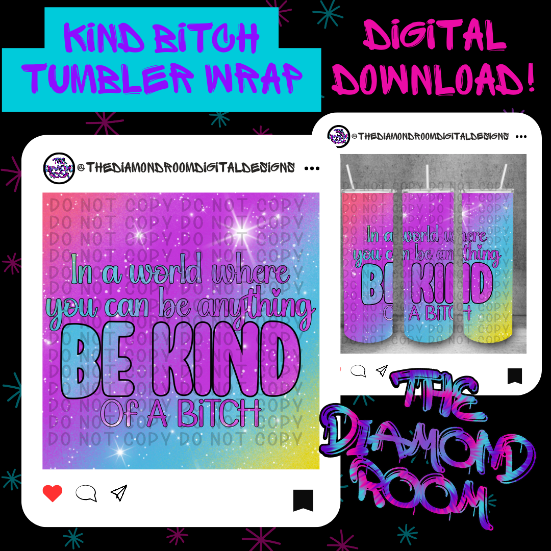 Kind bitch Tumbler Wrap