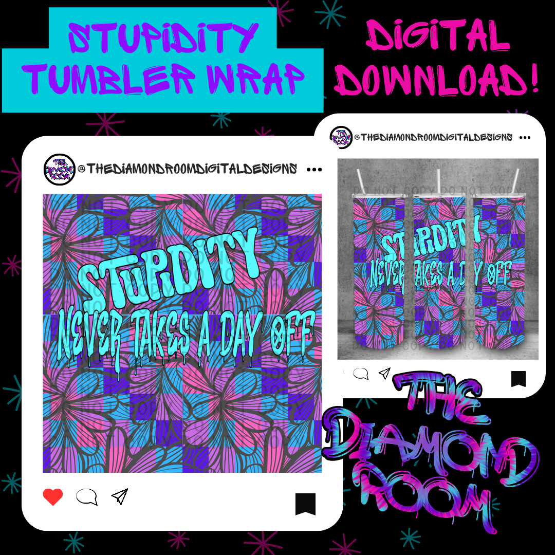 Stupidity Tumbler Wrap