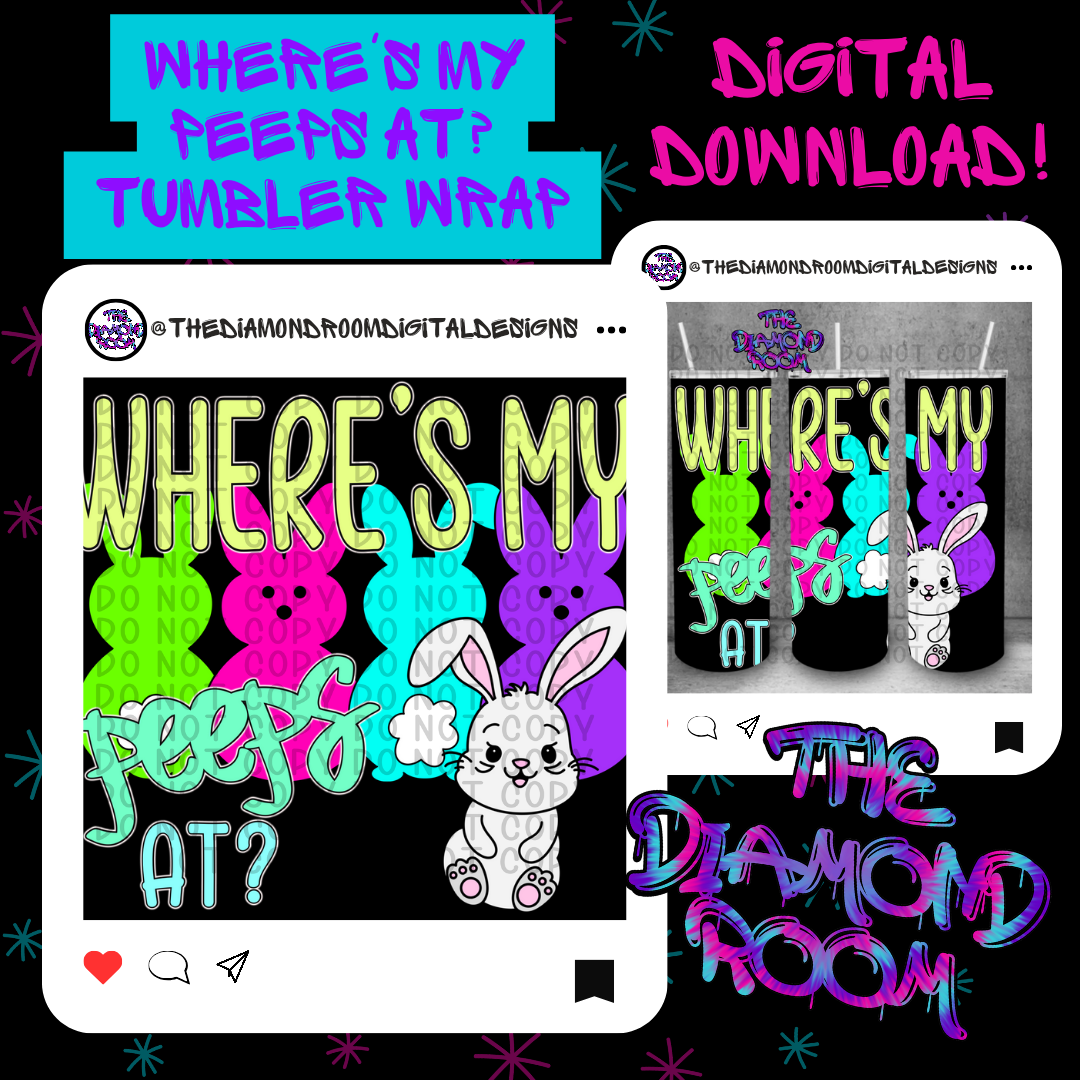 Where's my peeps at Tumbler Wrap