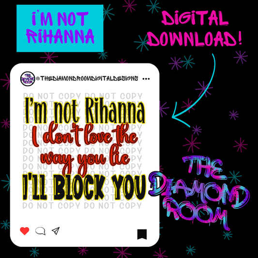 I'm not Rhianna